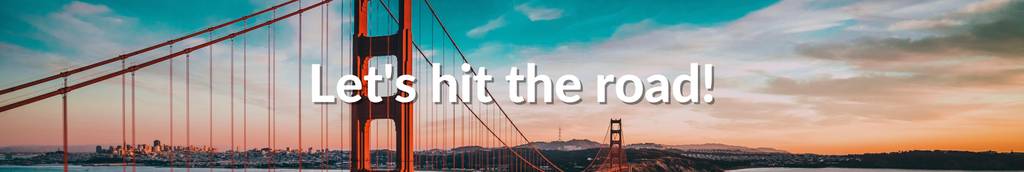 San Francisco bridge with the words let's hit the road
