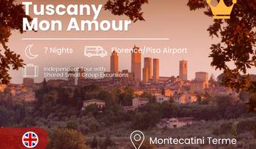 Toskana Mon Amour: Liebe auf den ersten Blick! Premium Independent Reise mit Ausflügen Kleingruppenreise 8 Tage Rundreise