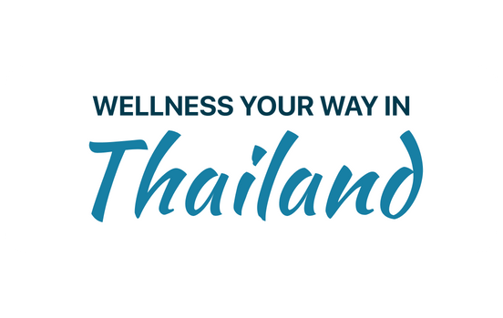 Wellness your way in Thailand