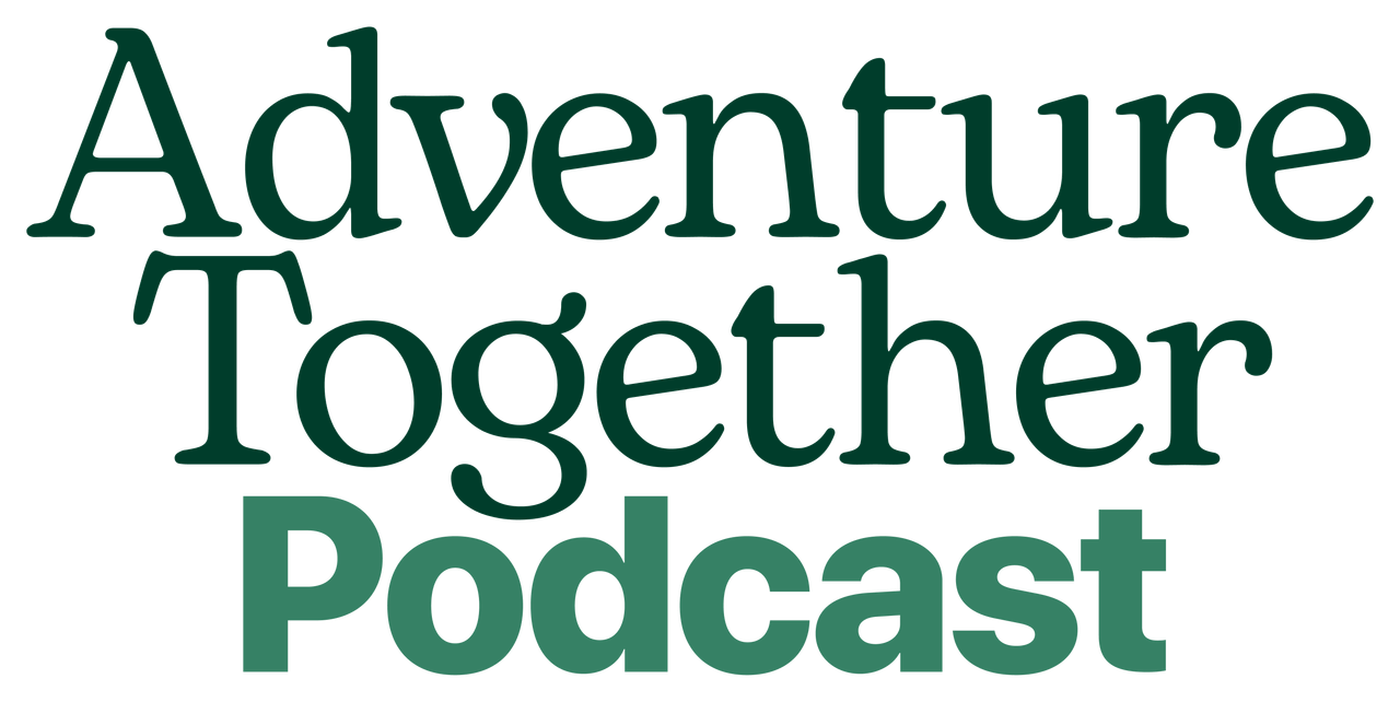 Adventure Together Podcast