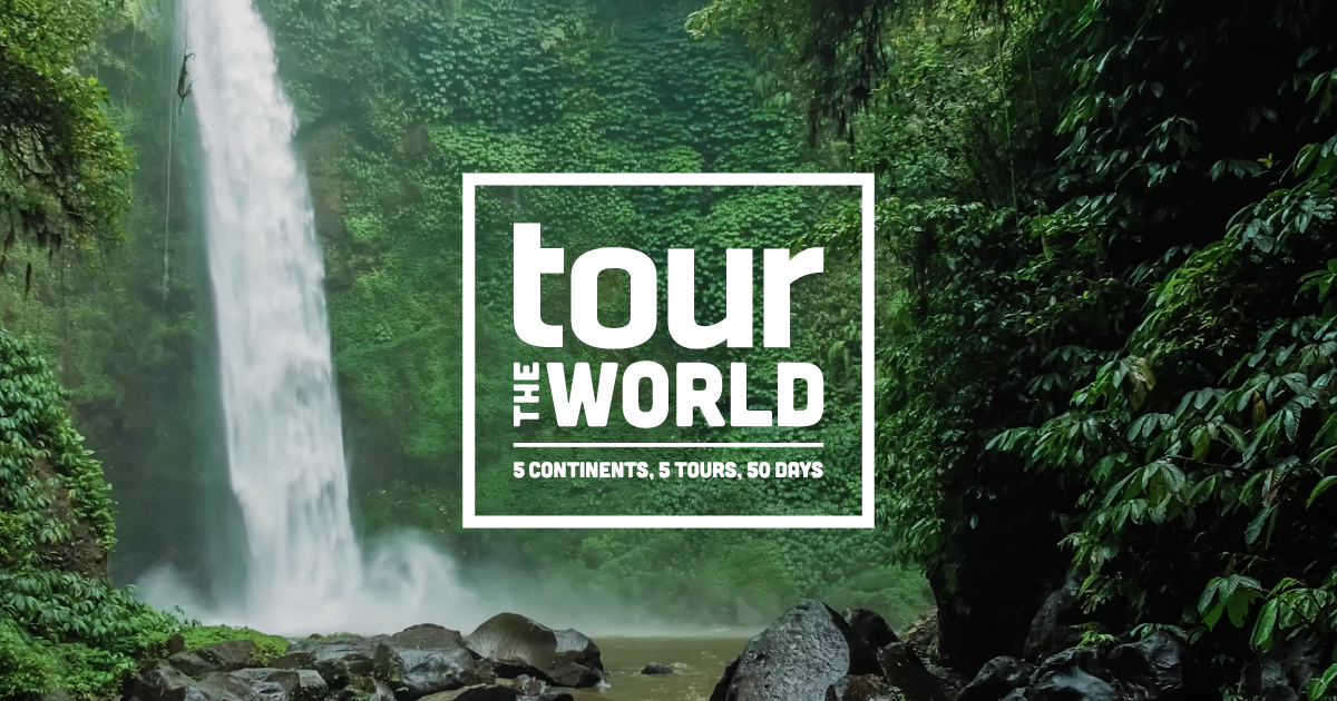 Tour the World 5 tours, 5 continents, 50 days TourRadar