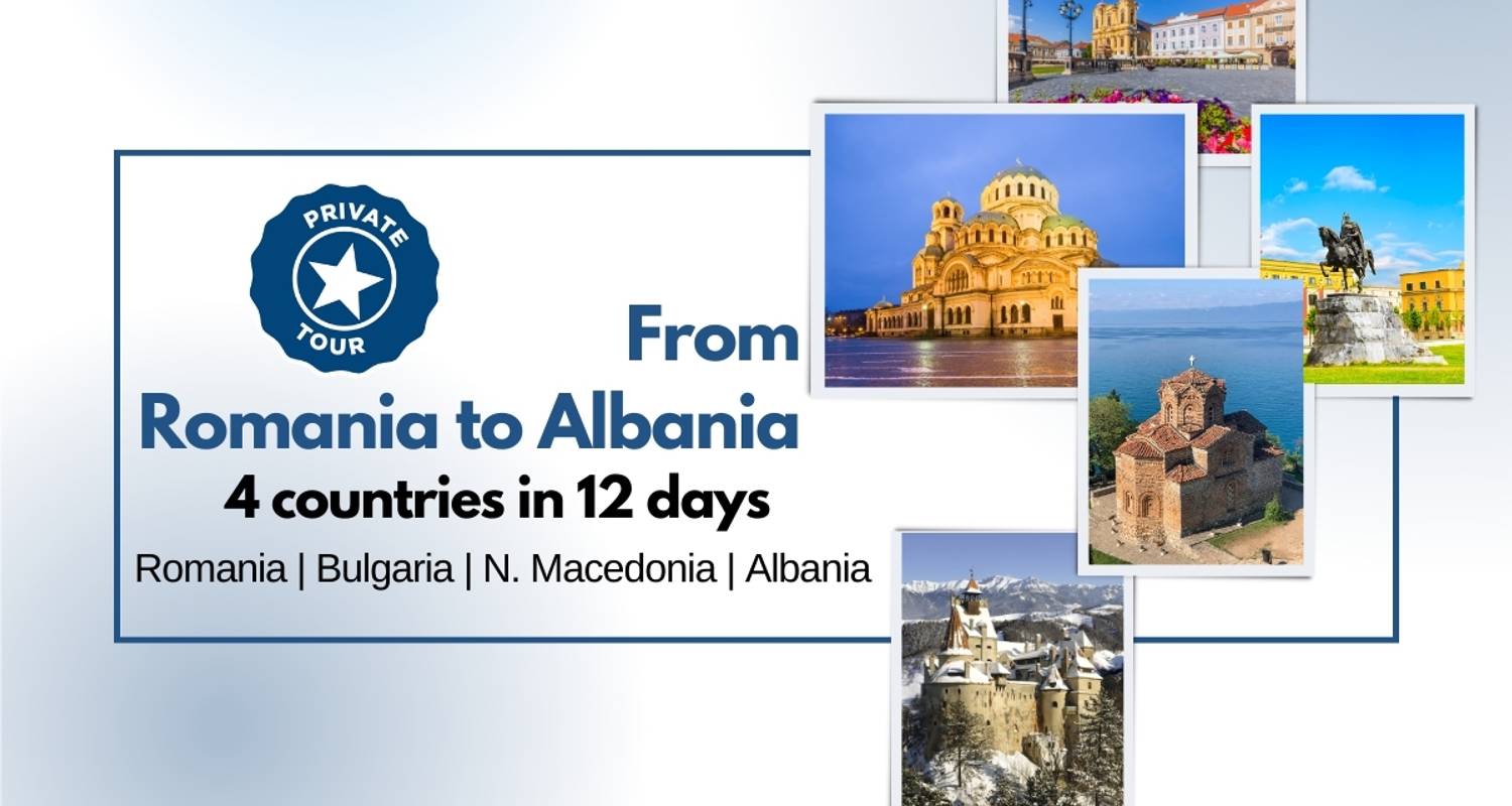 De Rumanía a Albania - 4 países en 12 días - circuito privado - Victor Tours DMC 