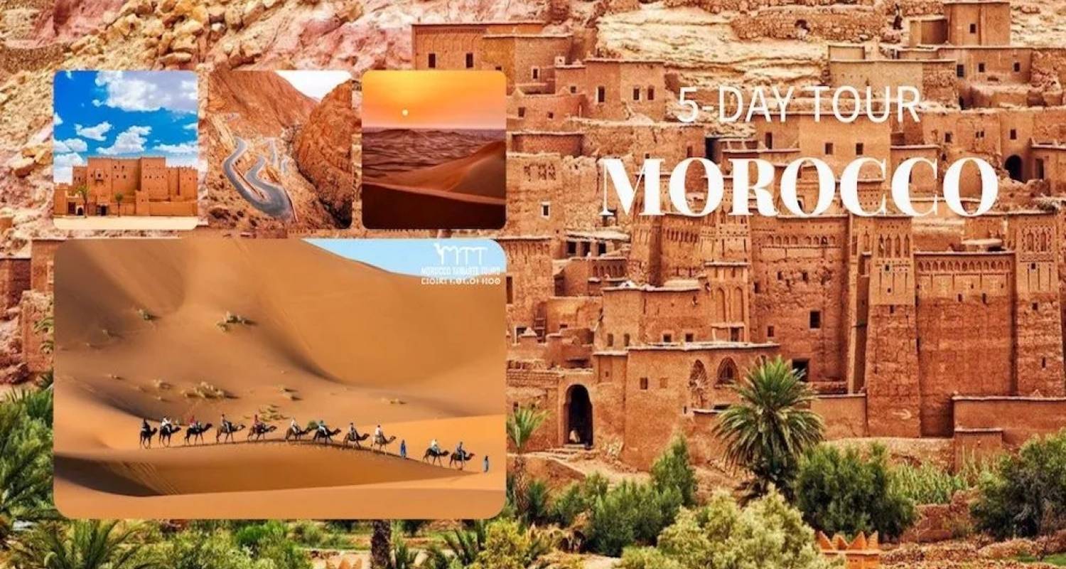 BEST 5 Days Morocco Tour from Casablanca - Morocco Top Adventures