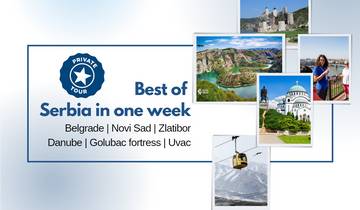 Private Best of Serbia in one week Tour