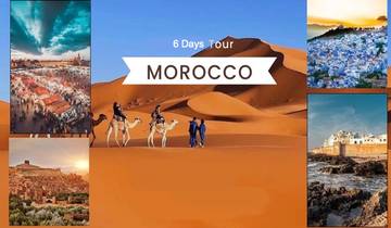 Morocco 6 Days Tour From Casablanca Tour