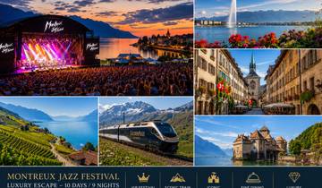 Montreux Jazz Festival Luxury Escape 10 Days / 9 Nights Tour