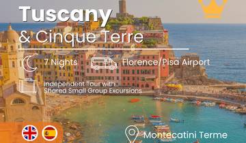 Toskana & Cinque Terre Individuelle Reise mit gemeinsamen Ausflügen 8 Tage 7 Nächte Rundreise